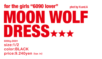 for the girls 6090 lover (photo by H.and.A) MOON WOLF DRESS 6090g-D001 size:1/2 color:BLACK price:9,240yen(tax in)